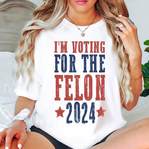Voting For The Felon Tee