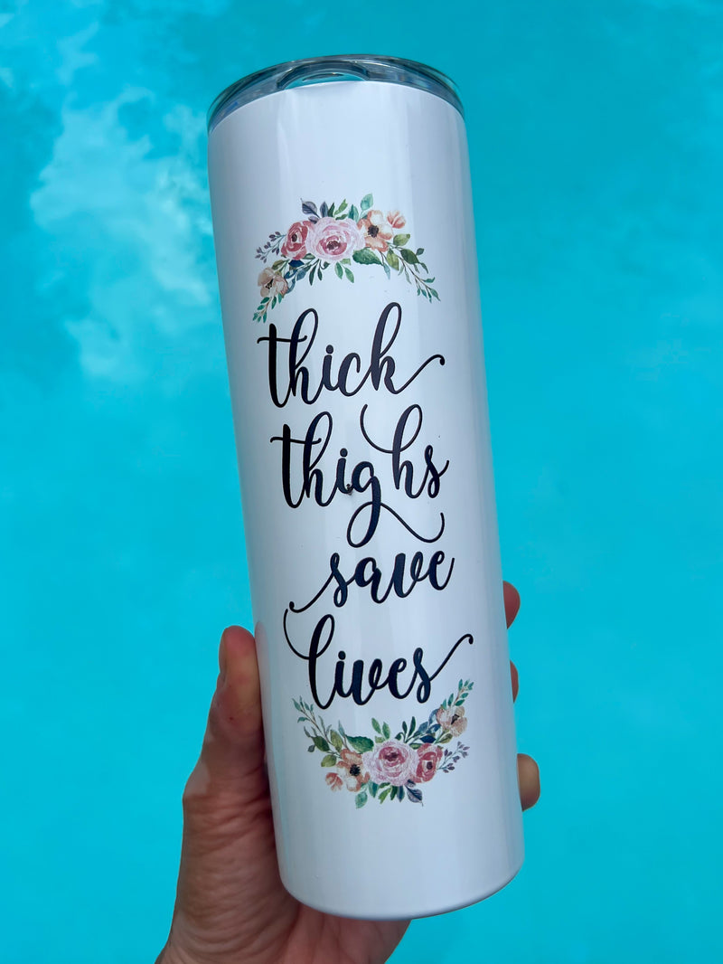 Thick Thighs Saves Lives Tall Travel Cup