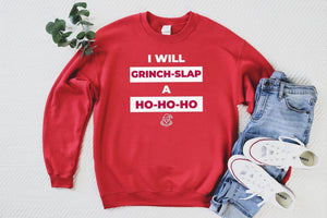 Grinch Slap A Ho Sweatshirt