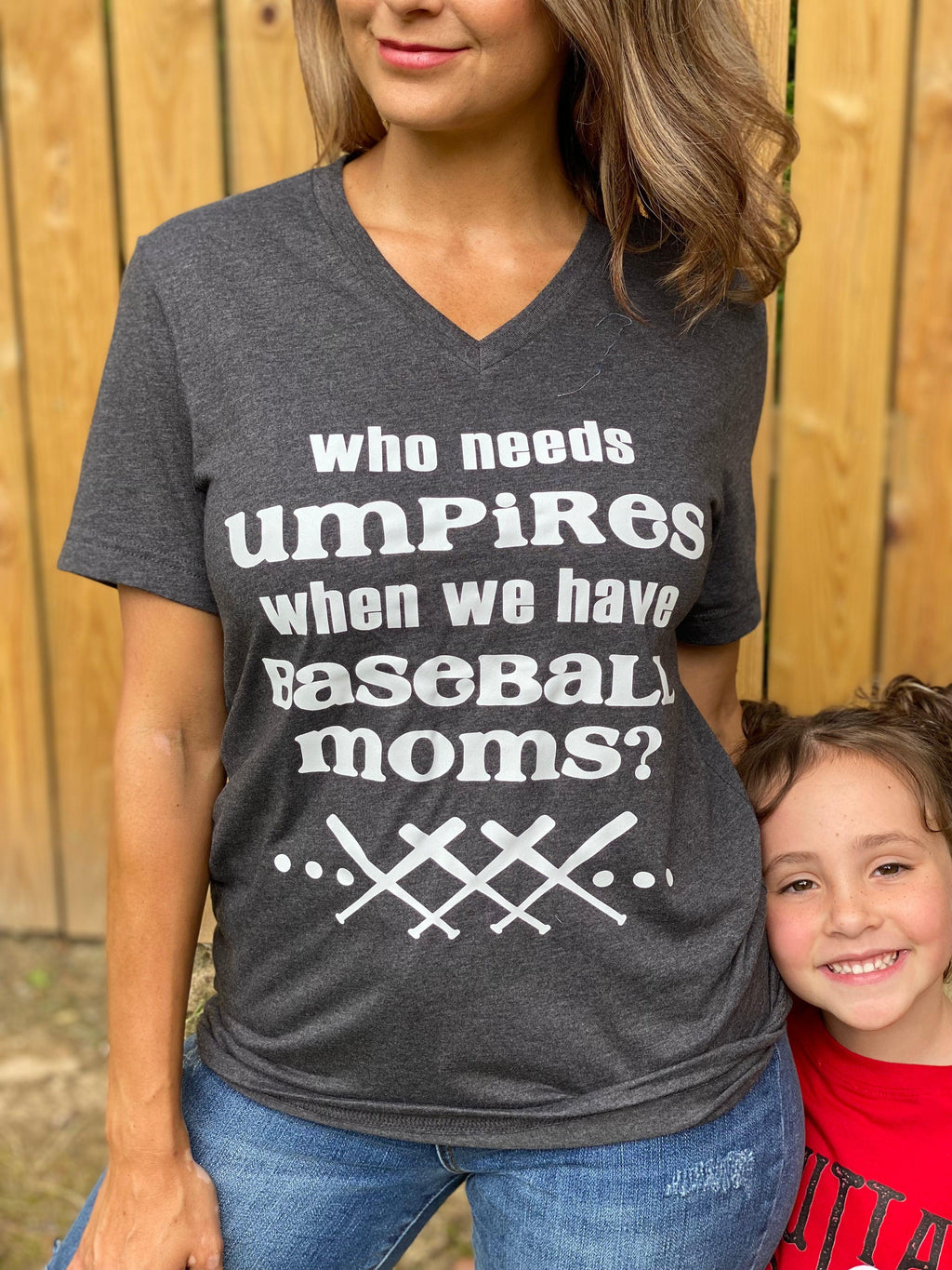 Who Needs Umpires Baseball Mom Tee