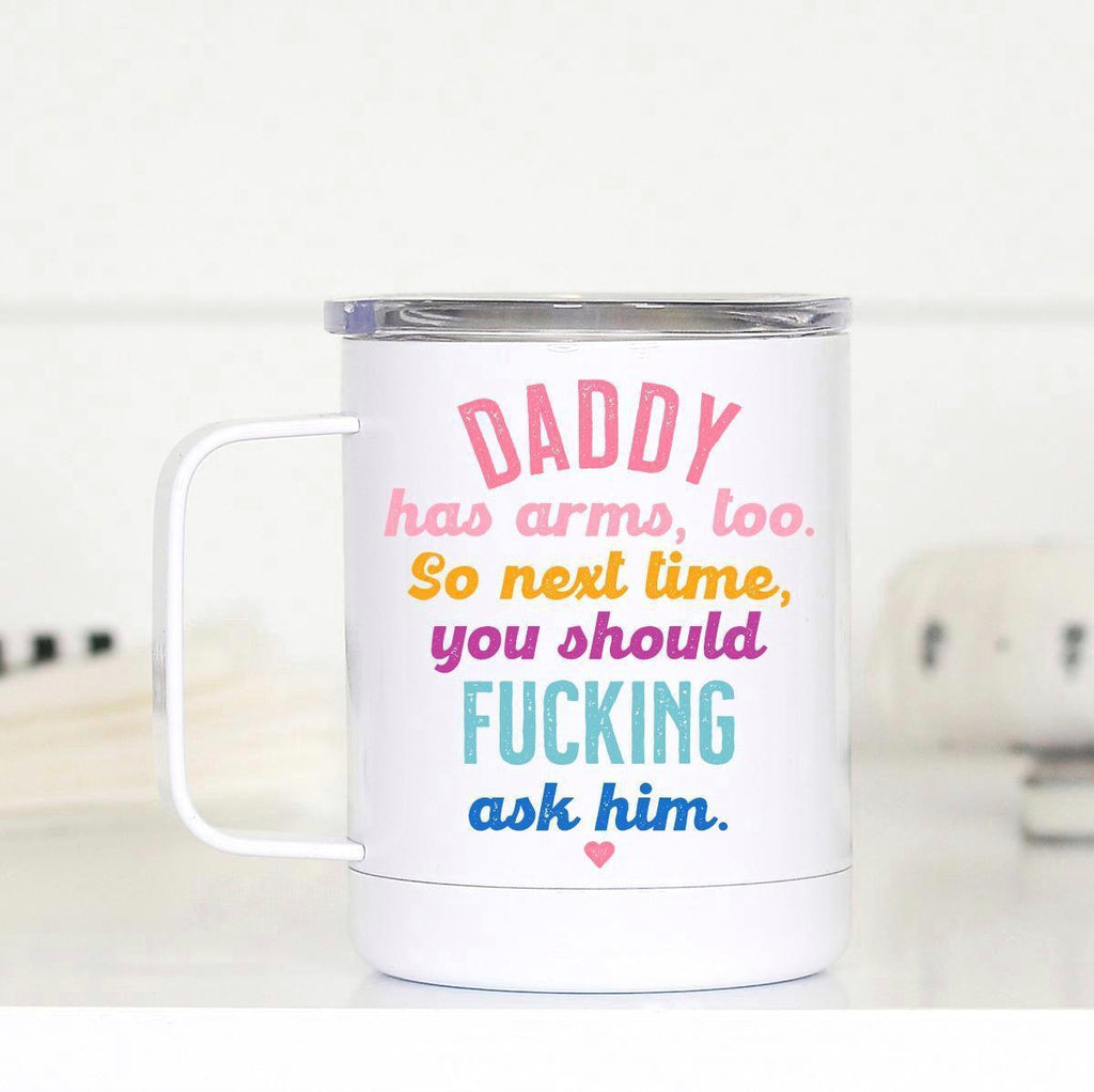 Daddy Has Arms Too Mug